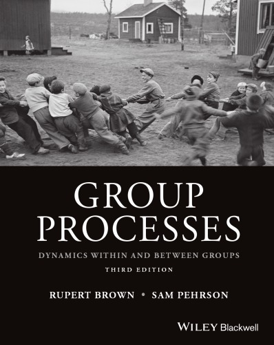 Group processes : dynamics within and between groups