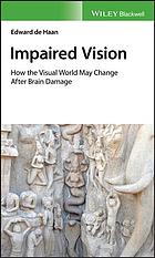 Impaired vision : how the visual world may change after brain damage