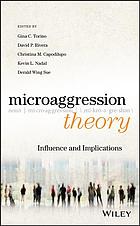 Microaggression Theory : Influence and Implications