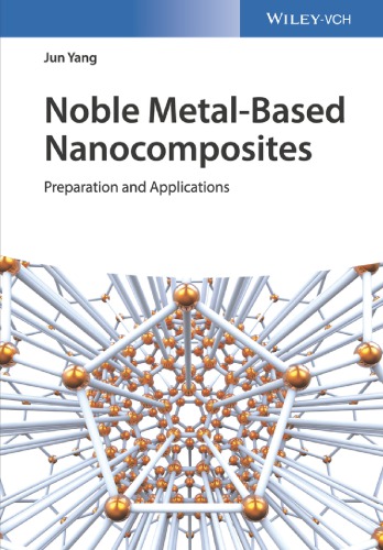 Noble Metal-Based Nanocomposites : Preparation and Applications