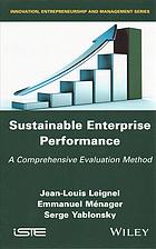 Sustainable enterprise performance : a comprehensive evaluation method