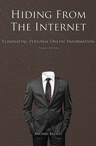 Hiding from the Internet: Eliminating Personal Online Information