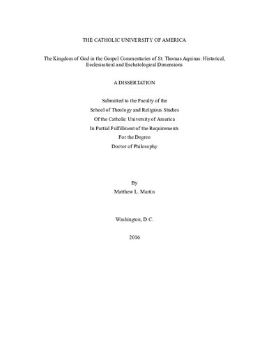 The Kingdom of God in the Gospel Commentaries of St. Thomas Aquinas: Historical, Ecclesiastical and Eschatological Dimensions