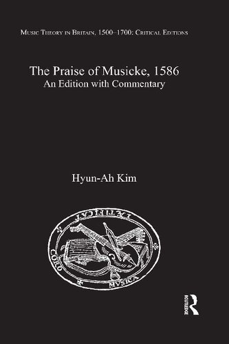 The Praise of Musicke, 1586: An Edition with Commentary