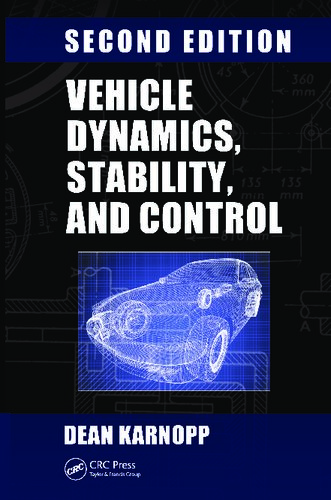 Vehicle Dynamics, Stability, and Control, Second Edition (Dekker Mechanical Engineering)