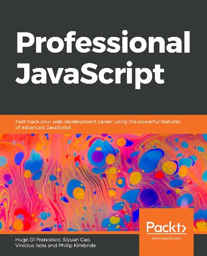 Professional JavaScript: Fast-track your web development career using the powerful features of advanced JavaScript