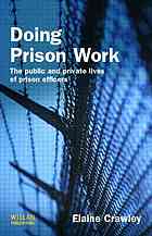 Doing Prison Work: the Public and Private Lives of Prison Officers