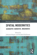 Spatial Modernities: Geography, Narrative, Imaginaries