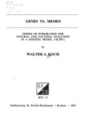 Genes Vs. Memes: Modes of Integration for Natural and Cultural Evolution in a Holistic Model ("Elpis")