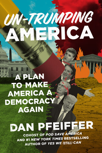 Un-Trumping America: A Plan to Make America a Democracy Again