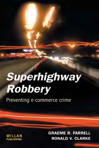 Superhighway Robbery : Preventing E-Commerce Crime