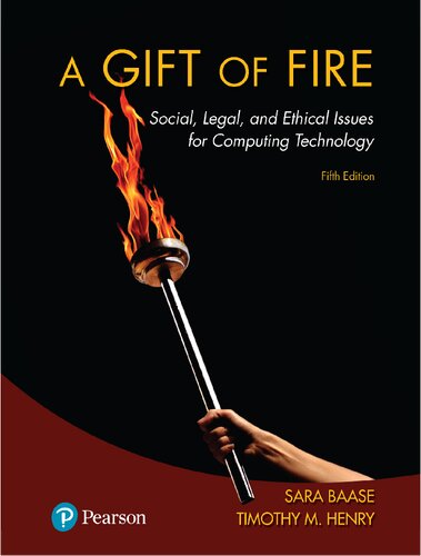 A Gift of Fire: Social, Legal, and Ethical Issues for Computing Technology