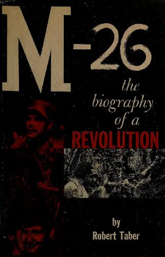 M-26: Biography of a Revolution