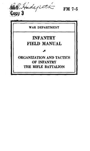 Organization and Tactics of Infantry: The Rifle Battalion