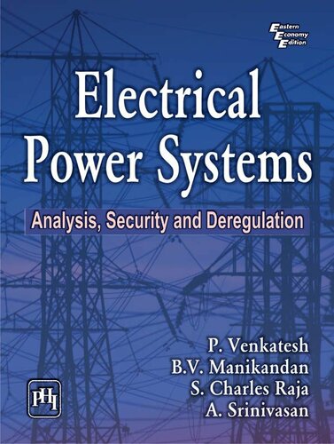 Electrical Power Systems: Analysis, Security and Deregulation