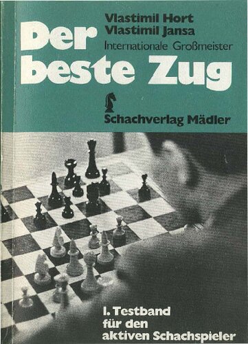 Der beste Zug. 1. Testband für den aktiven Schachspieler