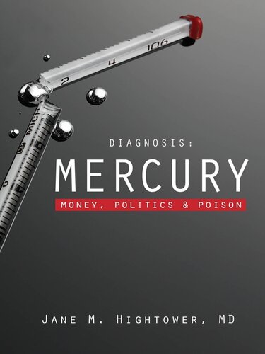 Diagnosis: Mercury: Money, Politics, and Poison