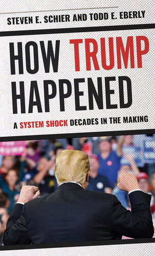 How Trump Happened: A System Shock Decades in the Making