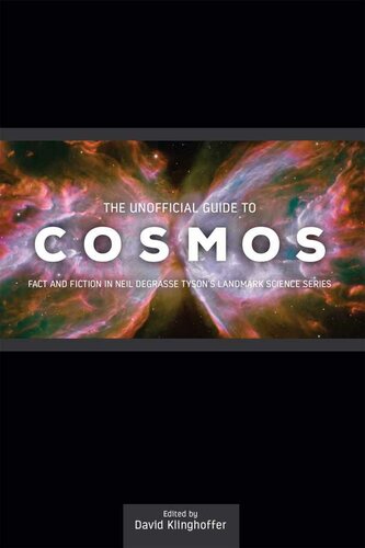 The Unofficial Guide to Cosmos: Fact and Fiction in Neil Degrasse Tyson's Landmark Science Series