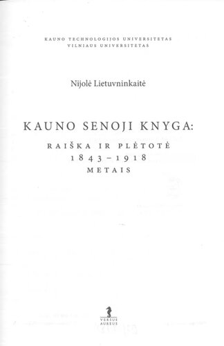 Kauno senoji knyga: raiška ir plėtotė 1843-1918 metais