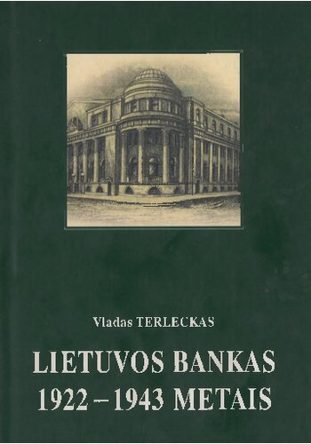 Lietuvos bankas 1922-1943 metais: kūrimo ir veiklos studija