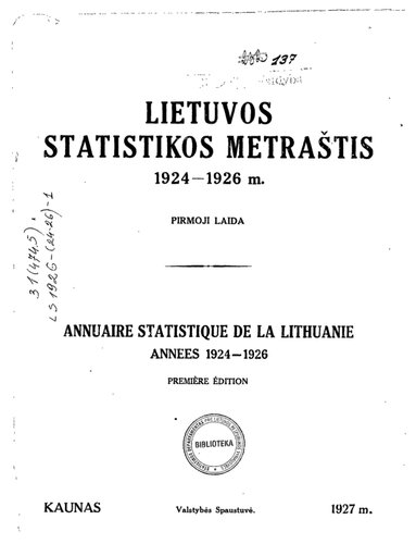 Lietuvos statistikos metraštis = Annuaire statistique de la Lithuanie. [T.1:] 1924-1926 m.
