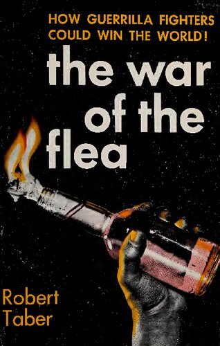 The War of the Flea: A Study of Guerilla Warfare Theory and Practice