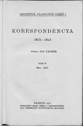 Archiwum Filomatów. Cz.1 - Korespondencya 1815-1823. T.4, 1821-1823