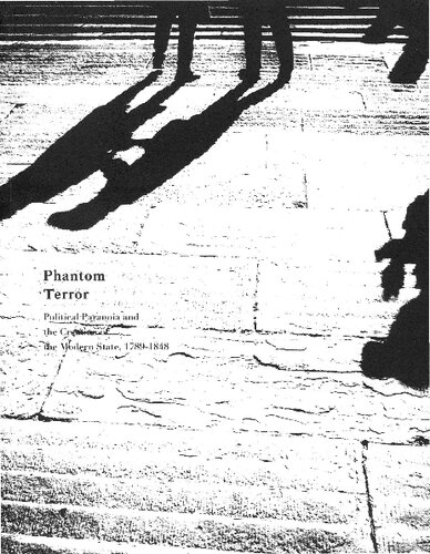 幻影恐惧: 政治妄想与现代国家的创建，1789-1848  7520136213, 9787520136211
