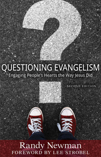 Questioning Evangelism, Second Edition: Engaging People's Hearts the Way Jesus Did