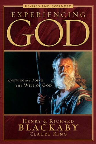 Experiencing God: Knowing and Doing the Will of God, Revised and Expanded