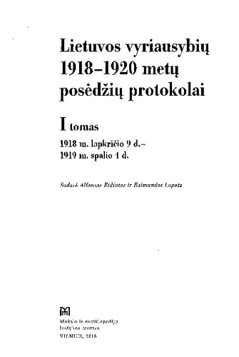 Lietuvos vyriausybių 1918–1920 metų posėdžių protokolai, t.1 - 1918 m. lapkričio 9 d. – 1919 m. spalio 4 d.