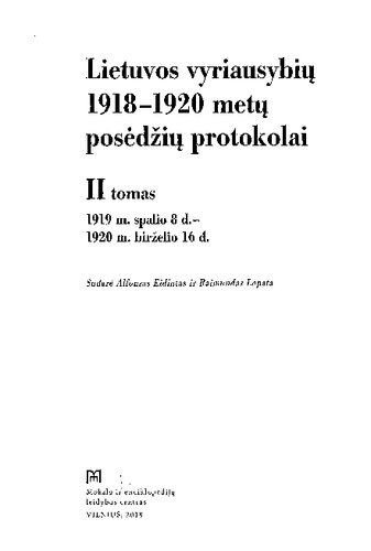 Lietuvos vyriausybių 1918–1920 metų posėdžių protokolai, t.2 - 1919 m. spalio 8 d. – 1920 m. birželio 16 d.