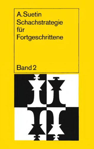 Schachstrategie fuer Fortgeschrittene 2