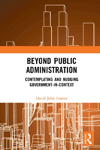 Beyond Public Administration: Contemplating and Nudging Government-in-Context