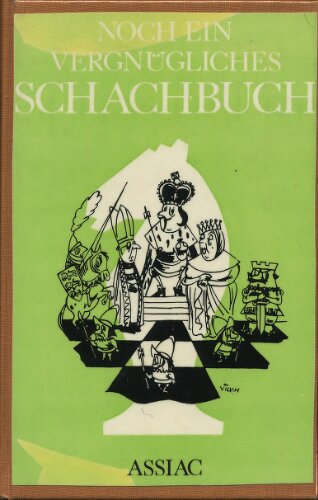 Noch ein vergnügliches Schachbuch