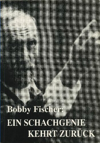 Bobby Fischer Ein Schachgenie kehrt zurück; Bobby Fischer - Boris Spasski 1992 10: 5
