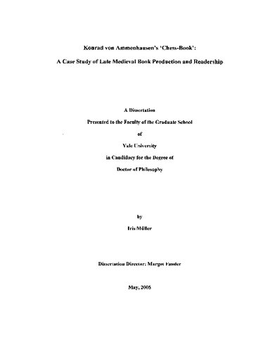 Konrad von Ammenhausen's 'Chess-Book': A Case Study of Late Medieval Book Production and Readership