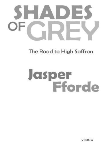 Shades of grey : the road to High Saffron
