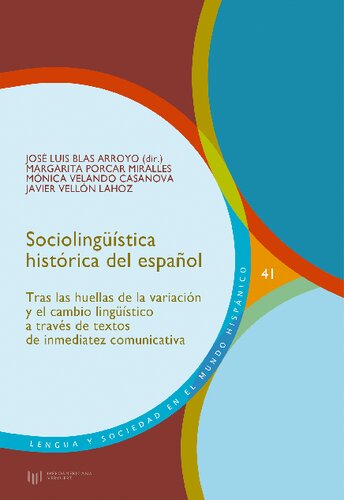 Sociolingüística histórica del español: tras las huellas de la variación y el cambio lingüístico a través de textos de inmediatez comunicativa: 41