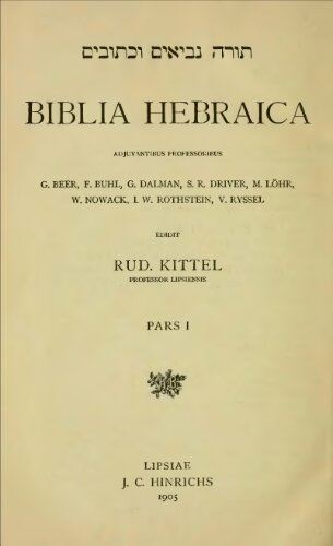 BIBLIA HEBRAICA. Adjuvantibus Professoribus: G. Beer, F. Buhl, G. Dalman, S. R. Driver, M. Löhr, W. Nowack, I. W. Rothstein, V. Ryssel; EDIDIT: Rud. Kittel, Professor Lipsiensis; Pars I & II; (Lipsiae J. C. Hinrichs; 1º Edition; 1905 & 1906)