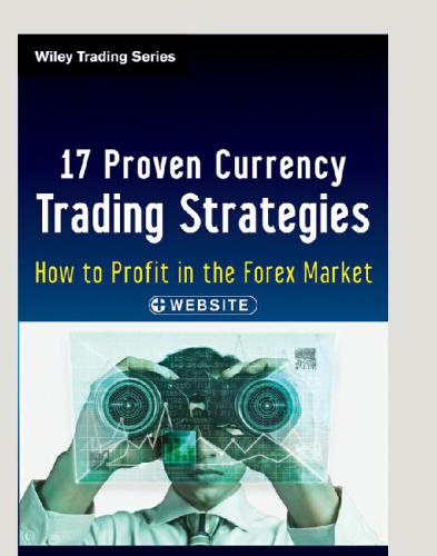 17 Proven Currency Trading Strategies, + Website : How to Profit in the Forex Market