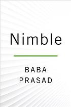 NIMBLE : make yourself and your company resilient in the age of constant change