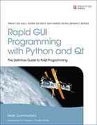 Rapid gui programming with python and qt: the definitive guide to pyqt programming