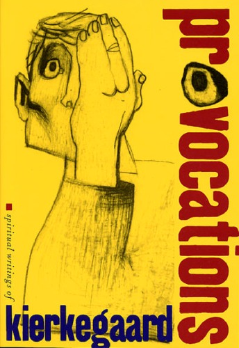 Provocations- Spiritual Writings of Kierkegaard