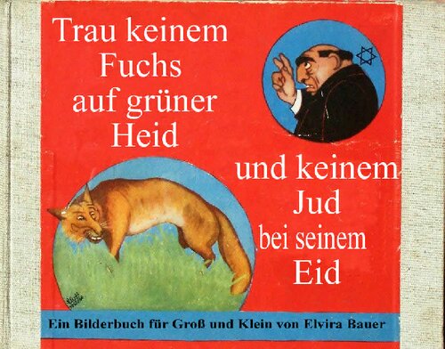 trau keinem Fuchs auf gruener Heid und keinem Jud bei seinem Eid