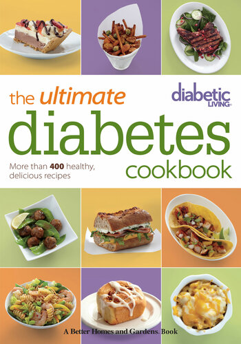 Diabetic Living The Ultimate Diabetes Cookbook: More than 400 Healthy, Delicious Recipes