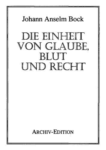 Die Einheit von Glaube, Blut und Recht