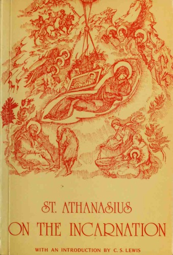 St. Athanasius On The Incarnation: The Treatise De Incarnatione Verbi Dei