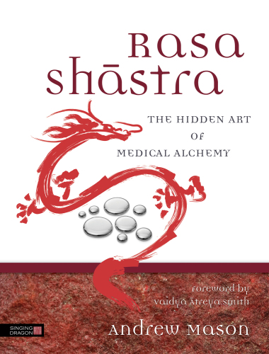 Rasa Shastra: The Hidden Art of Medical Alchemy